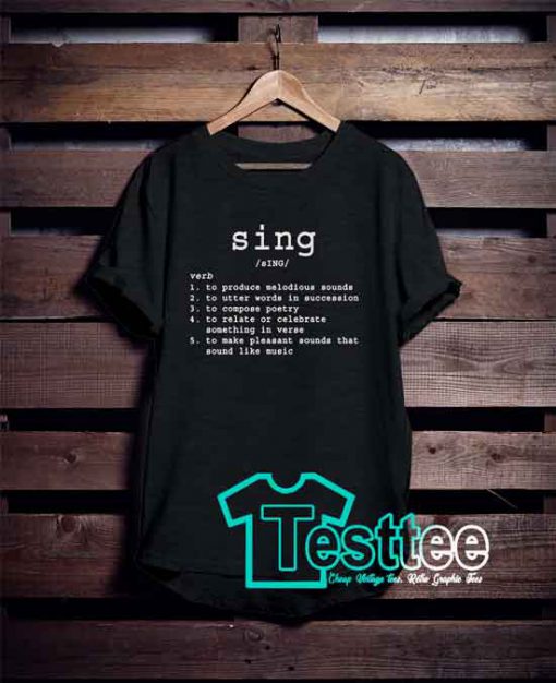 The Meaning Of Sing Tees