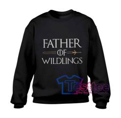 Father Of Wildlings Sweatshirt