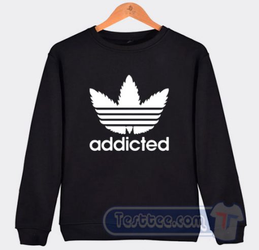 Addicted Adidas Parody Sweatshirt