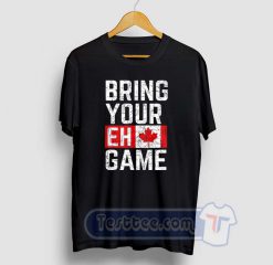 Bring Your EH Game Graphic Tees