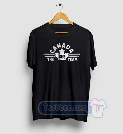 Canada EH Team Graphic Tees