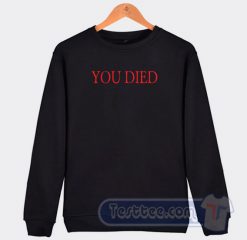 You Died Bloodborne Inspired Graphic Sweatshirt
