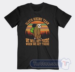 Sloth Hiking Team We Will Get There Tees