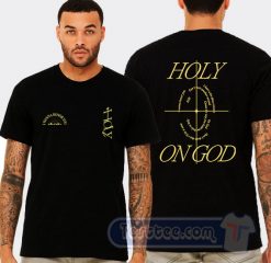 Cheap Holy on God Justin Bieber Song Tees