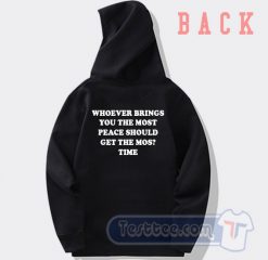 Cheap Whoever Brings You The Most Peace Hoodie