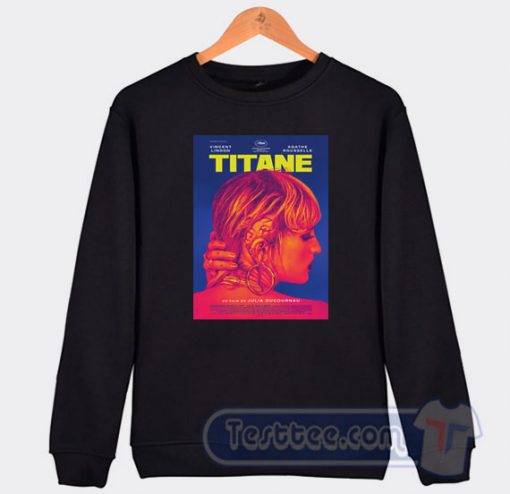 Cheap Titane Movie Poster Sweatshirt