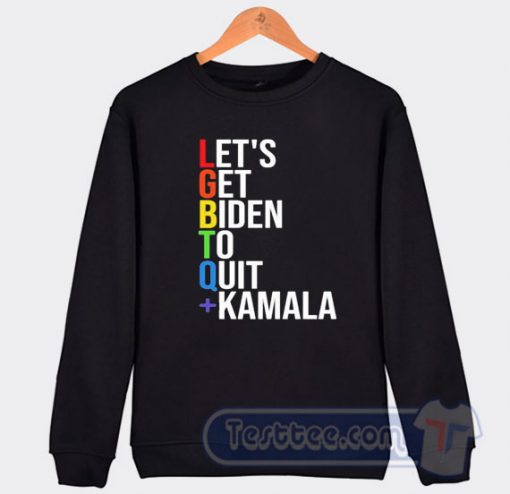 Cheap Let's Get Biden To Quit Kamala Sweatshirt