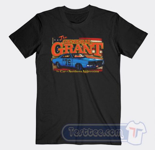 Cheap The General Grant The Car of Northern Aggression Tees