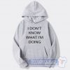 Cheap I Don't Know What I'm Doing Hoodie