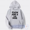Cheap Fuck Joe And The Hoe Hoodie