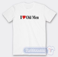 Cheap I Love Old Men Tees