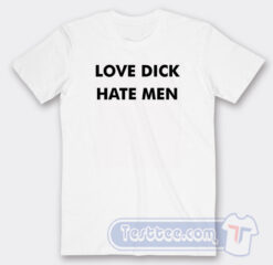 Cheap Love Dick Hate Men Tees