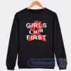 Cheap Girls Cum First Sweatshirt