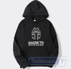 Cheap Magneto Made Some Valid Points Hoodie