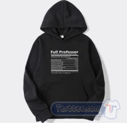 Cheap Full Professor Nutritional And Undeniable Facts Hoodie