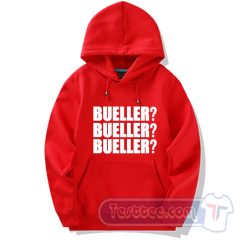 Cheap Bueller Bueller Bueller Hoodie