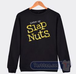 Cheap Jeff Jarrett Listen Up Slap Nuts Sweatshirt
