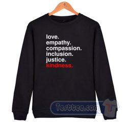 Cheap Love Empathy Compassion Inclusion Sweatshirt