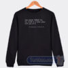 Cheap Dear Person Behind Me The World Is A Better Place With You Sweatshirt