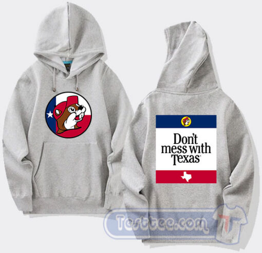 Cheap Buc-Ees Don't Mess With Texas Hoodie