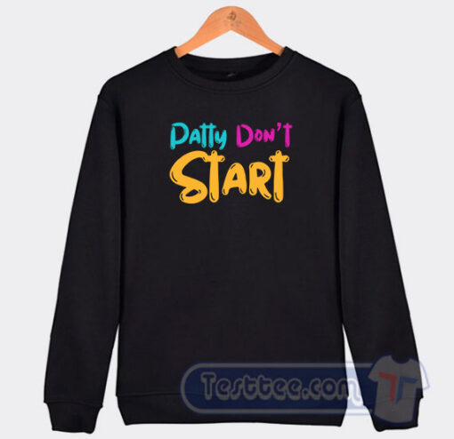 Cheap Patty Don's Start Sweatshirt