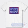 Cheap Presidents Are Temporary Wu-Tang Is Forever Tees