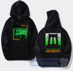 Cheap World Coming Down Only The Dead Know Brooklyn Hoodie