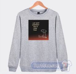 Cheap Car Seat Headrest How To Leave Town Sweatshirt