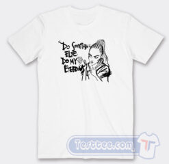 Cheap Do Something Else Do My Eyebrows Madonna Tees