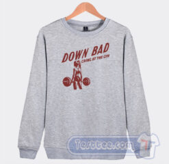 Cheap Down Bad Crying at The Gym Sweatshirt