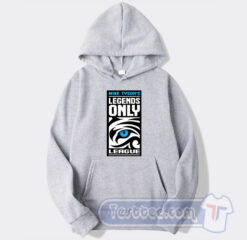 Cheap Mike Tyson Legend Only League Hoodie