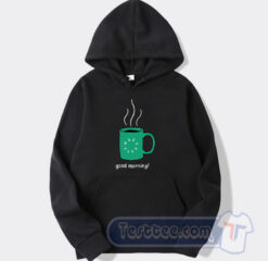 Cheap Most Dope Good Morning Cup Of Joe Hoodie