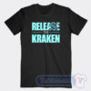 Cheap Release The Kraken Tees