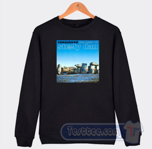 Cheap Remastered The Best Of Steely Dan Sweatshirt
