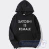 Cheap Satoshi is Female Hoodie