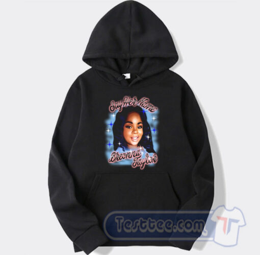 Cheap Say Her Name Breonna Taylor Hoodie