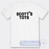Cheap Scott's Tots Tees